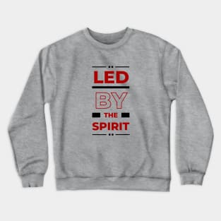 Led By The Spirit | Christian Typography Crewneck Sweatshirt